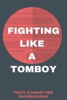 Fighting Like A Tomboy