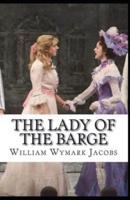 The Lady of the Barge Illustrated