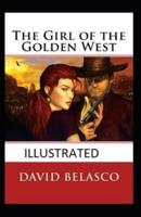 The Girl of the Golden West  Illustrated