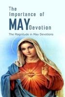 THE IMPORTANCE OF MAY DEVOTION: THE MAGNITUDE IN MAY DEVOTION
