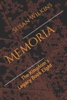 Memoria: The Kingdom's Legacy Book Eight
