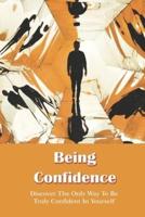 Being Confidence