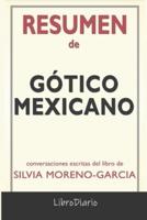 Resumen De Gótico mexicano de Silvia Moreno - Garcia : Conversaciones Escrita