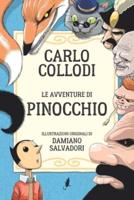 Le avventure di Pinocchio: Illustrazioni originali di Damiano Salvadori