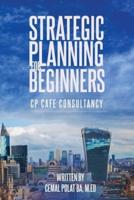 Strategic Planning for Beginners: CP Cafe Consultancy