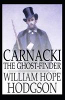 Carnacki, The Ghost Finder BY  William Hope Hodgson
