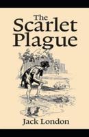 The Scarlet Plague Annotated