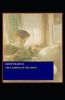 The Glimpses of the Moon: Edith Wharton (Classics, Literature) [Annotated]