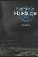 From Night On: Magdalene