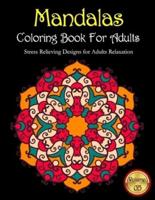 Mandalas Coloring Book For Adults Stress Relieving Designs for Adults Relaxation Volume