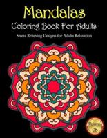 Mandalas Coloring Book For Adults Stress Relieving Designs for Adults Relaxation Volume