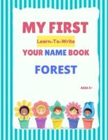 My First Learn-To-Write Your Name Book: Forest