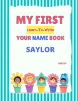My First Learn-To-Write Your Name Book: Saylor