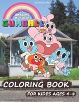 The Amazing World of Gumball Coloring Book For Kides Ages 4-8: Beautiful and high quality illustrations of The Amazing World of Gumball