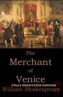 The Merchant of Venice By William Shakespeare (Fully Annotated Edition)