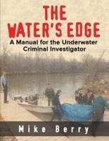 The Water's Edge: A Manual for the Underwater Criminal Investigator