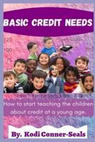 Basic Credit Needs: How To Start Teaching The Children About Credit At A Young Age