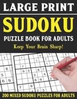 Large Print Sudoku Puzzle Book For Adults: 200 Mixed Sudoku Puzzles  For Adults: Sudoku Puzzles for Adults   Easy Medium and Hard Large Print Puzzle Book For Adults - Vol 1