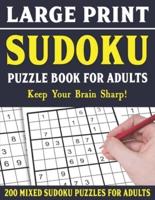 Large Print Sudoku Puzzle Book For Adults: 200 Mixed Sudoku Puzzles  For Adults: Sudoku Puzzles for Adults   Easy Medium and Hard Large Print Puzzle Book For Adults - Vol 2