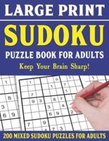 Large Print Sudoku Puzzle Book For Adults: 200 Mixed Sudoku Puzzles  For Adults: Sudoku Puzzles for Adults   Easy Medium and Hard Large Print Puzzle Book For Adults - Vol 4