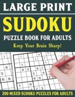 Large Print Sudoku Puzzle Book For Adults: 200 Mixed Sudoku Puzzles  For Adults: Sudoku Puzzles for Adults   Easy Medium and Hard Large Print Puzzle Book For Adults - Vol 6