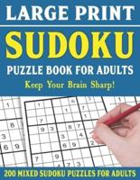 Large Print Sudoku Puzzle Book For Adults: 200 Mixed Sudoku Puzzles  For Adults: Sudoku Puzzles for Adults   Easy Medium and Hard Large Print Puzzle Book For Adults - Vol 10