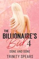 The Billionaire's Bid 4: Done And Done (A Billionaire Virgin Auction Romance)