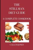 The Stillman Diet Guide: A Complete Cookbook