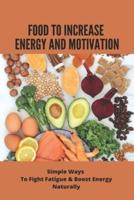 Food To Increase Energy And Motivation