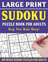 Large Print Sudoku Puzzle Book For Adults: 200 Mixed Sudoku Puzzles  For Adults: Sudoku Puzzles for Adults   Easy Medium and Hard Large Print Puzzle Book For Adults - Vol 30