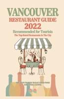 Vancouver Restaurant Guide 2022: Your Guide to Authentic Regional Eats in Vancouver, Canada (Restaurant Guide 2022)