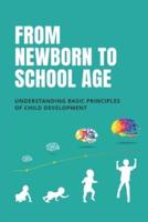 From Newborn To School Age