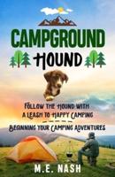 Campground Hound: Follow the Hound with a Leash to Happy Camping Beginning Your Camping Adventures