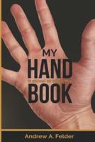 My Hand Book: Is Almost as Big as This