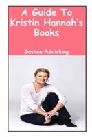 A Guide to Kristin Hannah's Books