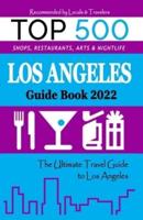 Los Angeles Guide Book 2022: The Most Recommended Shops, Entertainment and things to do at Night in Los Angeles (Guide Book 2022)