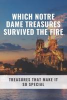 Which Notre Dame Treasures Survived The Fire