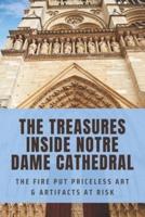The Treasures Inside Notre Dame Cathedral