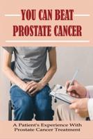 You Can Beat Prostate Cancer
