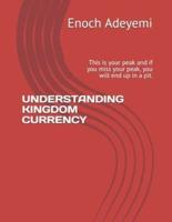 UNDERSTANDING KINGDOM CURRENCY: This is your peak and if you miss your peak, you will end up in a pit.