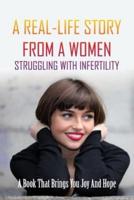 A Real-Life Story From A Women Struggling With Infertility