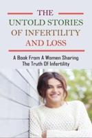 The Untold Stories Of Infertility And Loss