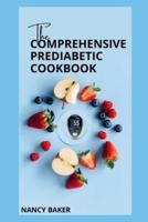 THE COMPREHENSIVE PREDIABETIC COOKBOOK