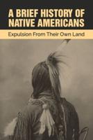 A Brief History Of Native Americans