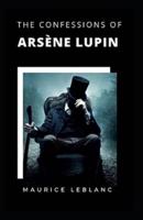 The Confessions of Arsène Lupin Annotated