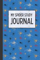 My Spider Study Journal: Notebook to document details about spiders around your home, draw or stick pictures, 6x9 inches, 130 pages, 90GSM