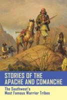 Stories Of The Apache And Comanche
