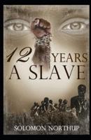 Twelve Years a Slave:(illustrated edition)