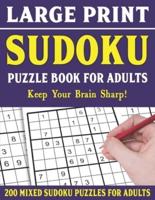 Large Print Sudoku Puzzle Book For Adults: 200 Mixed Sudoku Puzzles  For Adults: Sudoku Puzzles for Adults   Easy Medium and Hard Large Print Puzzle Book For Adults - Vol 32