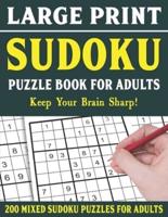 Large Print Sudoku Puzzle Book For Adults: 200 Mixed Sudoku Puzzles  For Adults: Sudoku Puzzles for Adults   Easy Medium and Hard Large Print Puzzle Book For Adults - Vol 39